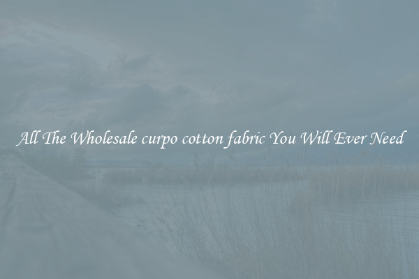 All The Wholesale curpo cotton fabric You Will Ever Need