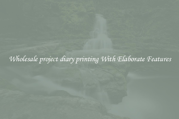 Wholesale project diary printing With Elaborate Features