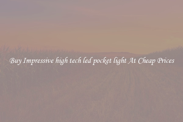 Buy Impressive high tech led pocket light At Cheap Prices