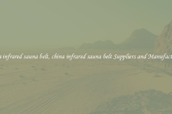 china infrared sauna belt, china infrared sauna belt Suppliers and Manufacturers