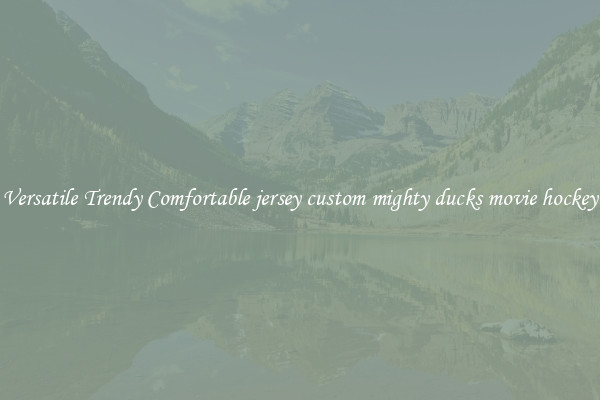 Versatile Trendy Comfortable jersey custom mighty ducks movie hockey