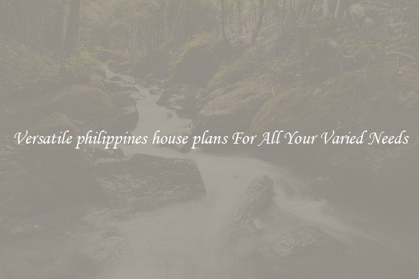 Versatile philippines house plans For All Your Varied Needs