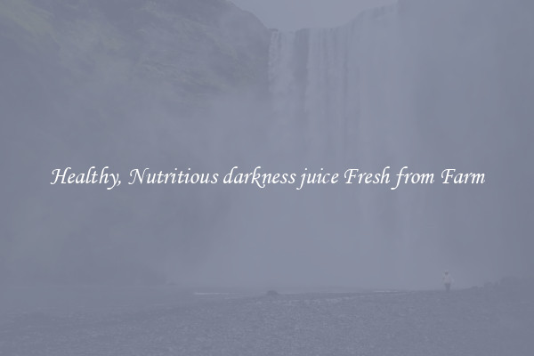 Healthy, Nutritious darkness juice Fresh from Farm