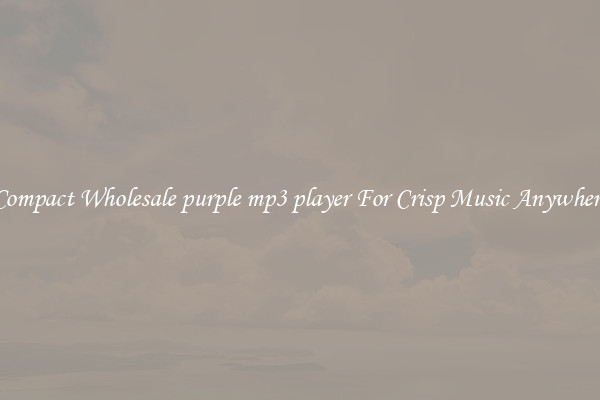 Compact Wholesale purple mp3 player For Crisp Music Anywhere