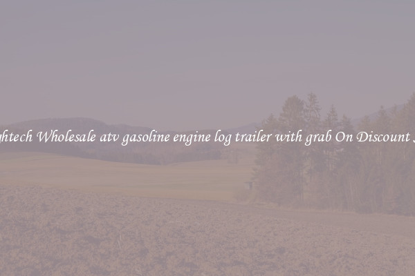 Hightech Wholesale atv gasoline engine log trailer with grab On Discount Sale