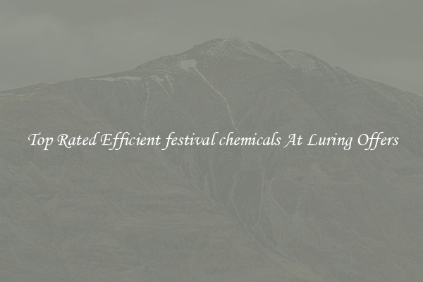 Top Rated Efficient festival chemicals At Luring Offers