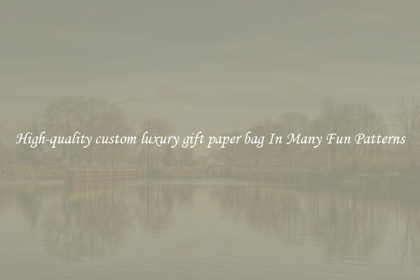 High-quality custom luxury gift paper bag In Many Fun Patterns