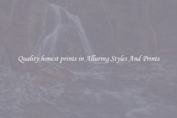 Quality honest prints in Alluring Styles And Prints
