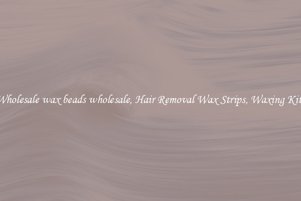 Wholesale wax beads wholesale, Hair Removal Wax Strips, Waxing Kits